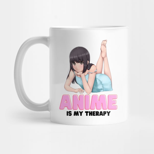 Anime Is My Therapy by Creativity Haven